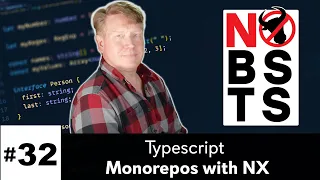 No BS TS #32 - Monorepos with NX