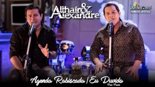 Althaír e Alexandre - AGENDA RABISCADA / EU DUVIDO
