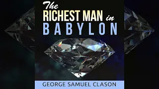 The Richest Man in Babylon - George S. Clason - Full Audiobook