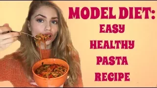 MODEL DIET: EASY HEALTHY PASTA RECIPE