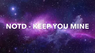NOTD - Keep You Mine (Slowed + Reverb)
