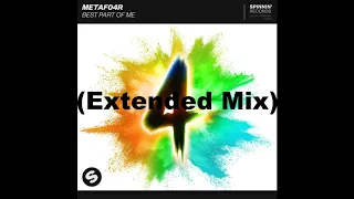 METAFO4R - Best Part Of Me (Official Extended Mix)