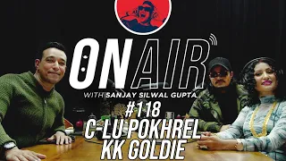 On Air With Sanjay #118 - Shilu Pokhrel & Kiran Khati