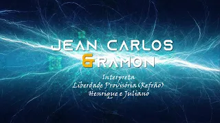 Jean Carlos e Ramon - Liberdade Provisória cover - Henrique e Juliano