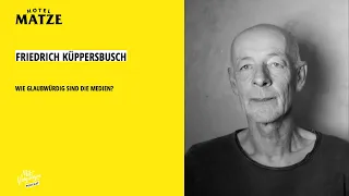 Friedrich Küppersbusch – Wie glaubwürdig sind die Medien?