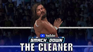 WWE 2K24 Universe Mode: SmackDown! | THE CLEANER! |