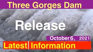 China Three Gorges Dam Latest Information Large Release Octover 6, 2021 ●Water Level  China Flood