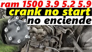 dodge ram 1500 3.9 5.2 5.9 crank no start diagnosis trata de arrancar y no puede cual es la solucion