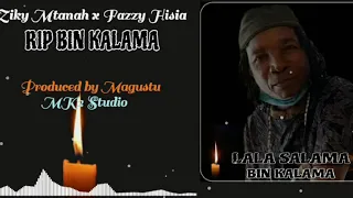 Ziky Mtanah x Fazzy Hisia - RIP Bin Kalama (Official Audio)