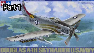 TAMIYA 1/48 A-1H SKYRAIDER (Build Part -1)