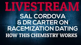 LIVE LECTURE | Sal Cordova Explains Racemization Dating Chemistry feat Dr. James Carter