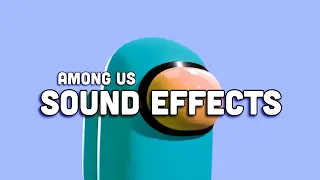 Among Us Sound Effects | SFX Clean | #5