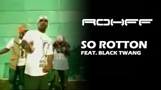 Rohff Ft. Black Twang - So Rotton [Clip Officiel]