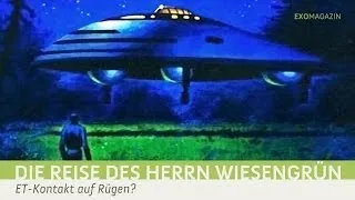 72 Stunden an Bord eines außerirdischen Raumschiffs? - Die Reise des Herrn Wiesengrün | ExoMagazin