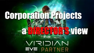 EVE Online: Viridian | Corporation Projects, a DIRECTOR'S view