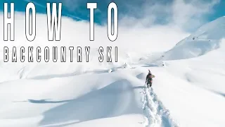 HOW TO BACKCOUNTRY SKI (ULTIMATE GUIDE & VIDEO)​