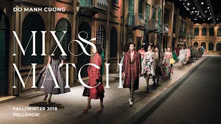 Do Manh Cuong | Fall Winter 2018 | Mix and Match | Full show