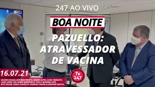 Boa Noite 247 - Vídeo mostra general Pazuello negociando vacina mais cara