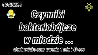 🎤 Czynniki bakteriobójcze w miodzie ... ODCINEK 8 #dolnośląskie #miody 🎧