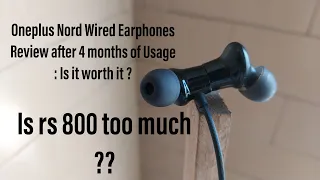 Oneplus Nord Wired Earphones Review after 4 Months of usage : Is it worth it ?? Is rs 800 too much ?