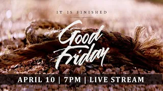 Good Friday Online Service 4/10/20 7pm