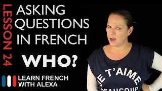 Asking WHO questions in French with QUI (French Essentials Lesson 24)