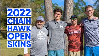 2022 Chain Hawk Open Skins • Garrett Gurthie • Thomas Gilbert • Gavin Rathbun • JohnE McCray