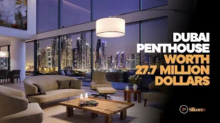 Dubai s Penthouse worth 27.7 Million Dollars 2023