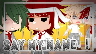 💕Say my f*cking name !!💕 //💚BakuDeku🧡 - ❤TodoKiri❤ // ✨Part 2 of "You Did Love Me ?"✨