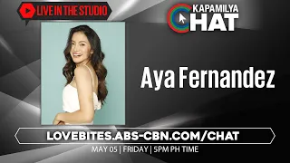 Aya Fernandez | Kapamilya Chat