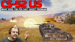 What does the fox say? Shoot Premium! CS-52 LIS | World of Tanks