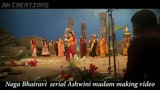 Naga bhairavi serial ashwini gare making video