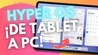 Xiaomi HyperOS TRANSFORMA tu TABLET en un PC!!??