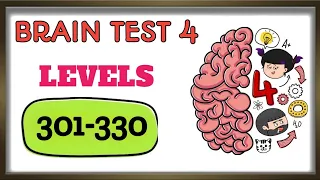 Brain test 4 All Levels 301-330 Gameplay Solutions - Brain test 4 New Update Levels walkthrough