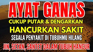 AYAT RUQYAH PENOLAK BALAK, SIHIR, JIN, SETAN, SAKIT HANCUR