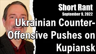 Ukrainian Counteroffensive Pushes on Kupiansk