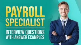 Payroll Specialist Interview Questions with Answer Examples