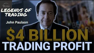 Legends Of Trading:  $4 BILLION Profit - The Greatest Trade in History !! John Paulson