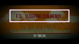 F.S. Sleeping Sun remix
