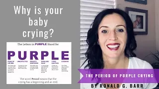 Why is your baby crying? The period of PURPLE crying by Ronal G. Barr
