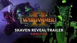 Total War: Warhammer 2 - Skaven Reveal: Cinematic Trailer & Screenshot Analysis