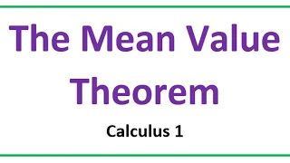 Calc 1 - The Mean Value Theorem