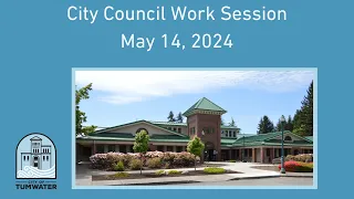 City Council Work Session May 14, 2024