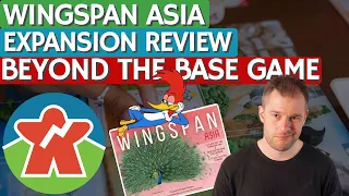 Wingspan Asia -  Expansion Review - Beyond The Base Game