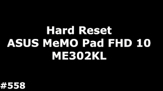 Сброс настроек ASUS ME302KL (Hard Reset ASUS MeMO Pad FHD 10 ME302KL)