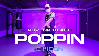 E Heon Pop-up Class | Chris Brown - Poppin' | @JustjerkAcademy