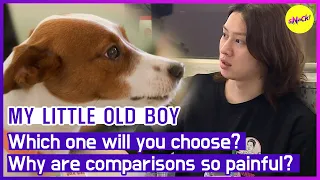 [HOT CLIPS] [MY LITTLE OLD BOY] Which one will you choose? Why are comparisons so painful?(ENGSUB)