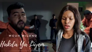 Mouh Milano - Hakda Ya Liyem (Reaction)