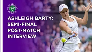 Ashleigh Barty Semi-Final Post-Match Interview | Wimbledon 2021