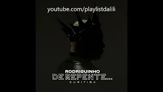 RODRIGUINHO - DE REPENTE... CURITIBA, VOL.01 (AO VIVO) | COMPLETO 2023